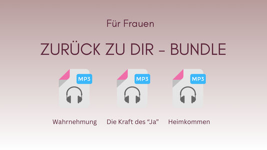 Meditations-Paket: 3 Reisen zurück zu dir (für Frauen)