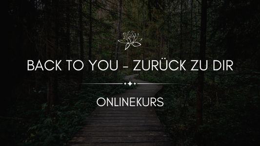 Online-Kurs: Back To You - Zurück zu Dir | Community